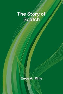 The Story of Scotch - A. Mills, Enos