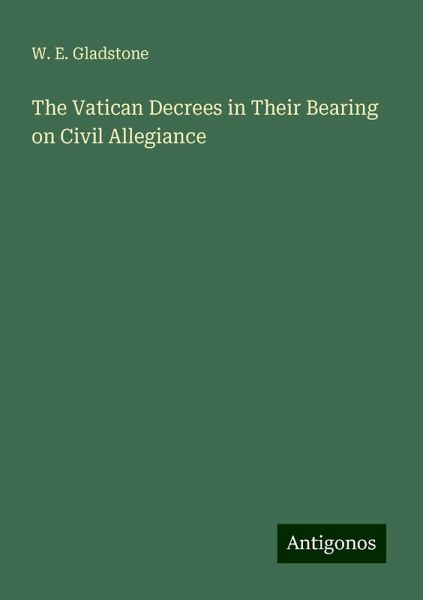 The Vatican Decrees in Their Bearing on Civil Allegiance The Vatican Decrees in Their Bearing on Civil Allegiance
