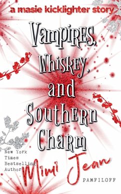 Vampires, Whiskey, and Southern Charm - Pamfiloff, Mimi Jean