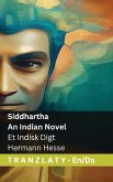 Siddhartha - An Indian Novel / Et Indisk Digt Siddhartha - An Indian Novel / Et Indisk Digt
