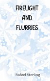 Firelight and Flurries Firelight and Flurries