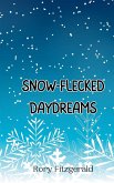 Snow-Flecked Daydreams