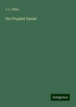 Der Prophet Daniel - Füller, J. L.