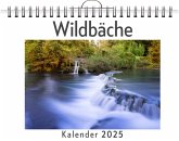 Wildbäche - (Wandkalender 2025, Kalender DIN A4 quer, Monatskalender im Querformat mit Kalendarium, das perfekte Geschenk)