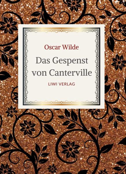 Oscar Wilde: Das Gespenst von Canterville. Die schönsten Märchen und Erzählungen.