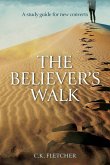 The Believer's Walk The Believer's Walk