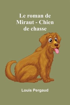 Cover Le roman de Miraut - Chien de chasse