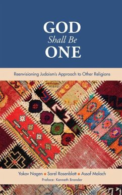 Cover God Shall Be One: Reenvisioning Judaism's Approach to Other Religions