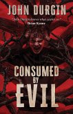 Consumed by Evil Consumed by Evil