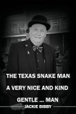 The Texas Snake Man The Texas Snake Man