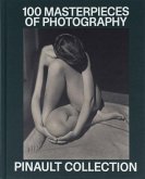 Pinault Collection: 100 Photographic Masterpieces Pinault Collection: 100 Photographic Masterpieces