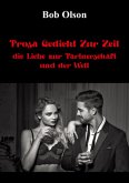 Prosa Gedicht Zur Zeit, die Liebe zur Partnerschaft und der Welt Prosa Gedicht Zur Zeit, die Liebe zur Partnerschaft und der Welt