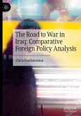 The Road to War in Iraq: Comparative Foreign Policy Analysis