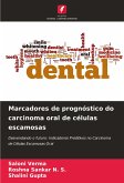 Marcadores de prognóstico do carcinoma oral de células escamosas