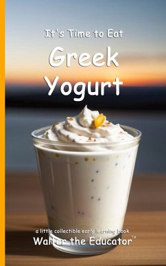 Cover It's Time to Eat Greek Yogurt