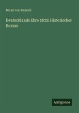 Deutschlands Ehre 1813: Historischer Roman