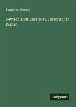 Cover Deutschlands Ehre 1813: Historischer Roman