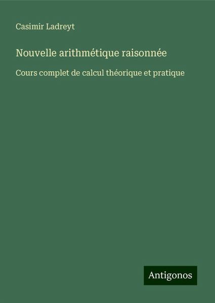 Nouvelle arithmétique raisonnée