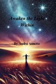 Awaken The Light Within Awaken The Light Within