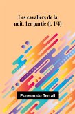 Les cavaliers de la nuit, 1er partie (t. 1/4)