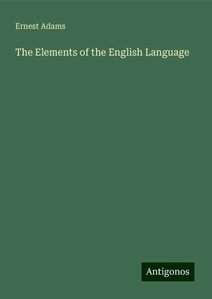 The Elements of the English Language The Elements of the English Language
