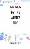 Stories by the Winter Fire Stories by the Winter Fire