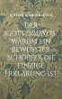 Der Gottesbeweis. Warum ein bewusster... - Bild 1