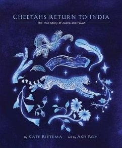 Cheetahs Return to India - Rietema, Kate