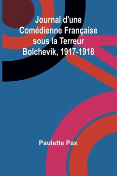 Cover Journal d'une Comédienne Française sous la Terreur Bolchevik, 1917-1918