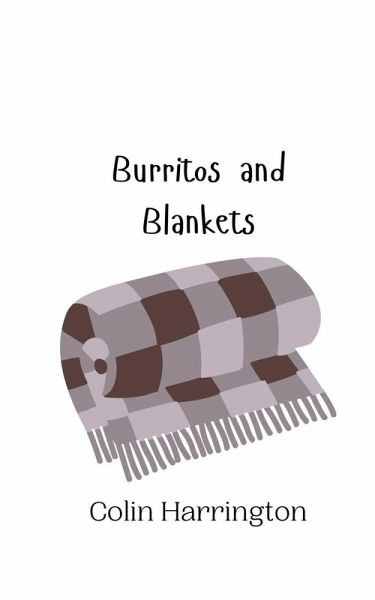 Burritos and Blankets