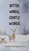 Bitter Winds, Gentle Words