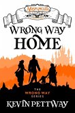 Wrong Way Home - A Misplaced Adventures Novel Wrong Way Home - A Misplaced Adventures Novel