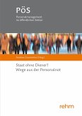 Staat ohne Diener? Wege aus der Personalnot Staat ohne Diener? Wege aus der Personalnot