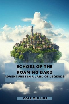 Echoes Of The Roaming Bard - Mullins, Cole