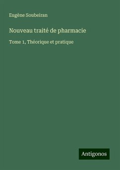 Nouveau traité de pharmacie - Soubeiran, Eugène