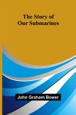 The Story of Our Submarines The Story of Our Submarines