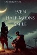Even Half-Moons Smile - Bild 1