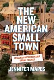 The New American Small Town The New American Small Town