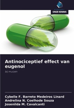 Antinociceptief effect van eugenol - F. Barreto Medeiros Linard, Cybelle;Coelhode Souza, Andrelina N.;Cavalcanti, Josenilda M.