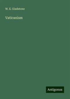 Vaticanism - Gladstone, W. E.