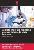 A biotecnologia moderna e a santidade da vida humana