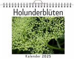 Holunderblüten - (Wandkalender 2025, Kalender DIN A4 quer, Monatskalender im Querformat mit Kalendarium, das perfekte Geschenk)