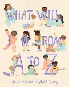 What Will I Be from A to Z - Carter, Laura