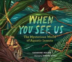 Cover When You See Us: The Mysterious World of Aquatic Insects