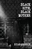 Black Site, Black Mother