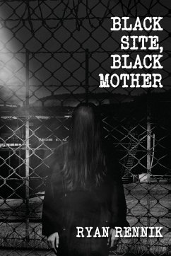 Black Site, Black Mother - Rennik, Ryan