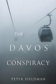 The Davos Conspiracy The Davos Conspiracy