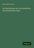 Der Mechanismus der Accommodation des menschlichen Auges