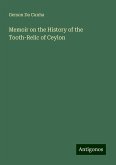 Memoir on the History of the Tooth-Relic of Ceylon Memoir on the History of the Tooth-Relic of Ceylon