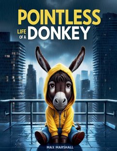 Pointless Life of a Donkey - Marshall, Max